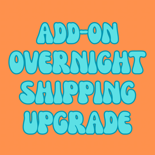 ADD-ON Overnight (Shipping Upgrade)